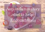An anti-inflammatory diet is the basis of the diet to help reduce the symptoms of pain, bloating and inflammation with endometriosis