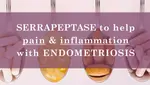 The supplement of serrapeptase has many benefits to help reduce pain, scar tissue and inflammation with endometriosis and helps reduce scar tissue caused by surgery